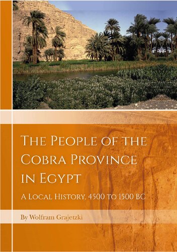 The People of the Cobra Province in Egypt: A Local History, 4500 to 1500 BC