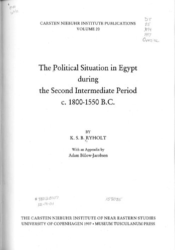 Political Situation in Egypt During the Second Intermediate Period c. 1800-1550 BC (Carsten Niebuhr Institute Publications)