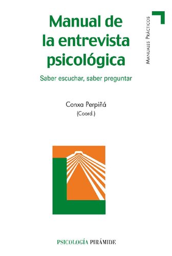 Manual de la entrevista psicológica. Saber escuchar, saber preguntar