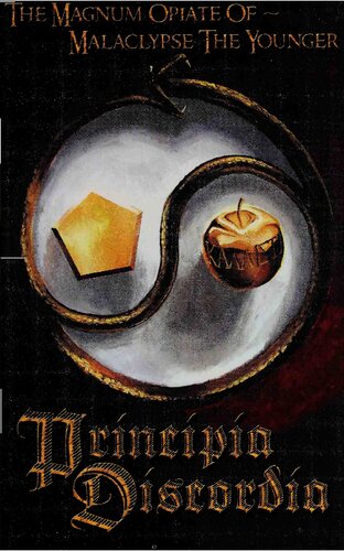 Principia Discordia: The Magnum Opiate of Malaclypse the Younger