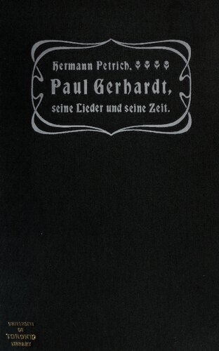 Paul Gerhardt, seine Lieder und seine Zeit