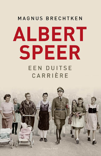 Albert Speer: Een Duitse carrière