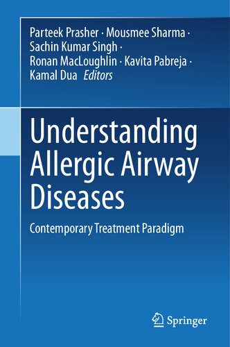 Understanding Allergic Airway Diseases: Contemporary Treatment Paradigm