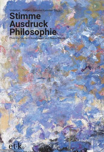 Stimme Ausdruck Philosophie: Philosophische Erkundungen von Neuer Musik
