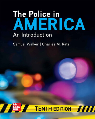 The Police in America: An Introduction, Tenth Edition