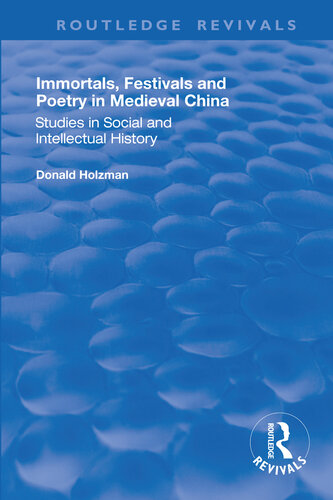 Immortals, Festivals, and Poetry in Medieval China (Routledge Revivals)