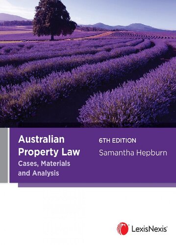 Australian Property Law: Cases, Materials and Analysis, 6th edition