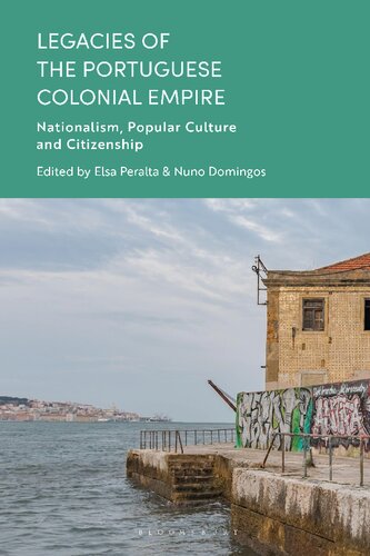Legacies of the Portuguese Colonial Empire: Nationalism, Popular Culture and Citizenship