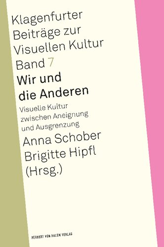 Wir und die Anderen: Visuelle Kultur zwischen Aneignung und Ausgrenzung