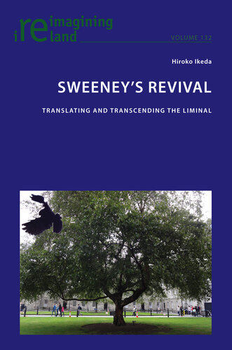 Sweeney’s Revival: Translating and transcending the liminal (Reimagining Ireland, 132)