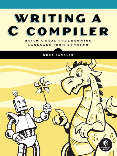 Writing a C Compiler: Build a Real Programming Language from Scratch