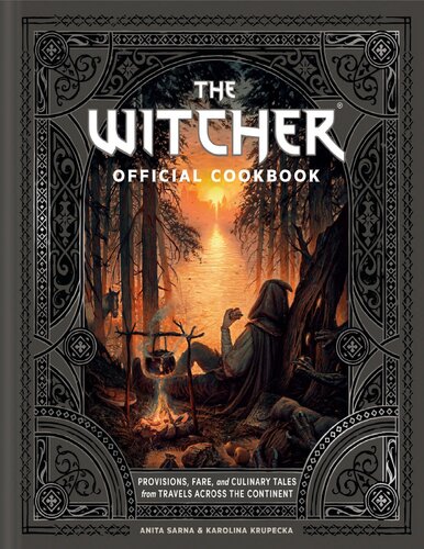 The Witcher Official Cookbook: Provisions, Fare, and Culinary Tales From Travels Across the Continent