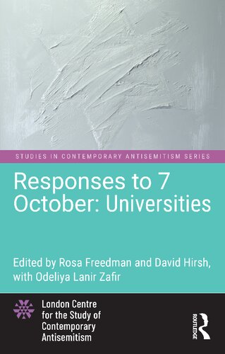 Responses to 7 October: Universities: Universities (Studies in Contemporary Antisemitism)