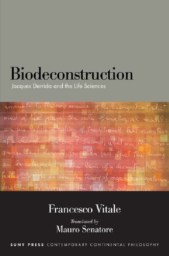 Biodeconstruction  Jacques Derrida and the Life Sciences (SUNY Series in Contemporary Continental Philosophy)