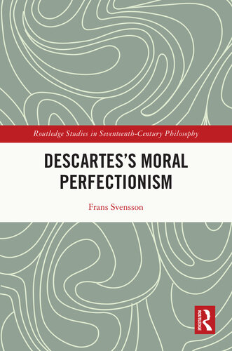 Descartes's Moral Perfectionism