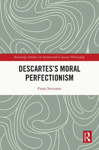 Descartes's Moral Perfectionism