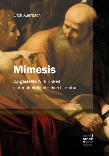 Mimesis: Dargestellte Wirklichkeit in der abendländischen Literatur