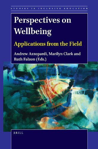 Perspectives on Wellbeing: Applications from the Field (Studies in Inclusive Education, 51)