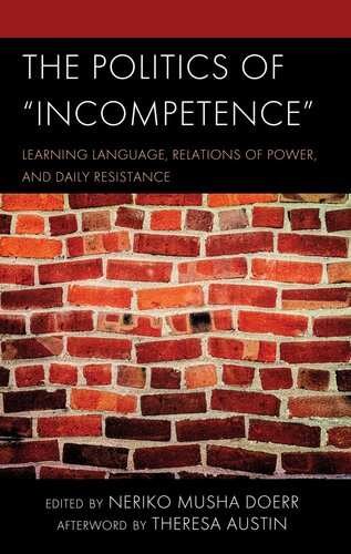 The Politics of Incompetence: Learning Language, Relations of Power, and Daily Resistance