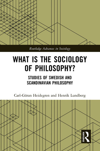 What is the Sociology of Philosophy? (Routledge Advances in Sociology)
