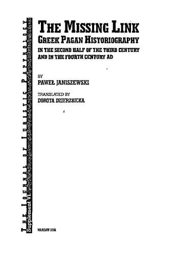 The Missing Link: Greek Pagan Historiography in the Second Half of the Third Century and in the Fourth Century AD