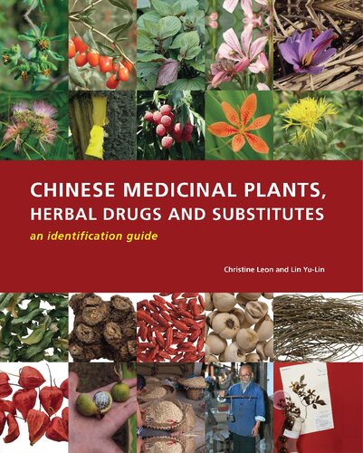 Chinese Medicinal Plants, Herbal Drugs and Substitutes: An Identification Guide