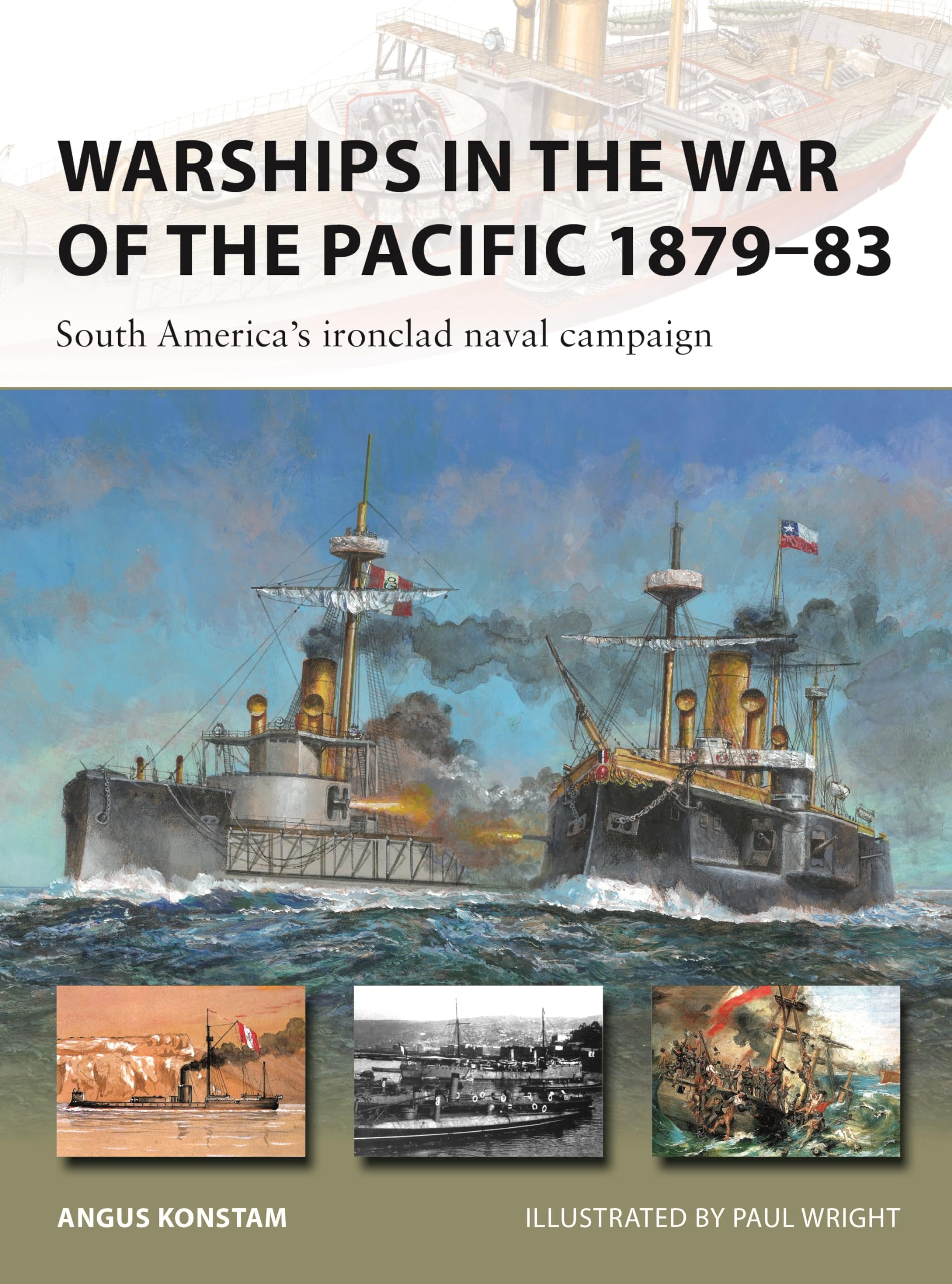 Warships in the War of the Pacific 1879–83: South America's ironclad naval campaign