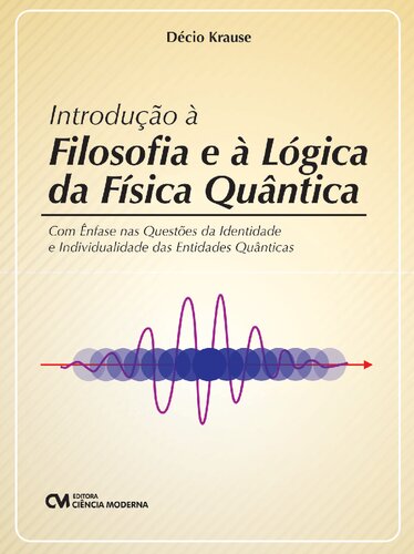 Introdução à Filosofia e à Lógica da Física Quântica