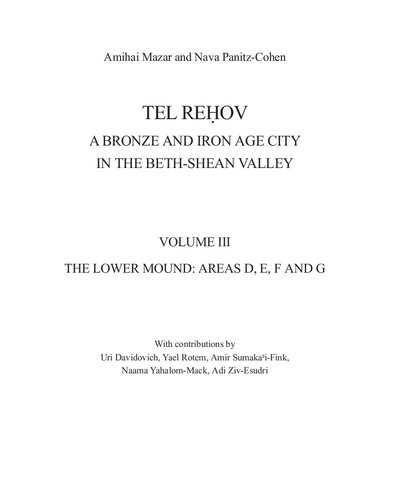 Tel Ref:zov: A Bronze and Iron Age City in the Beth-Shean Valley Volume III, The Lower Mound: Areas D, E, F and G