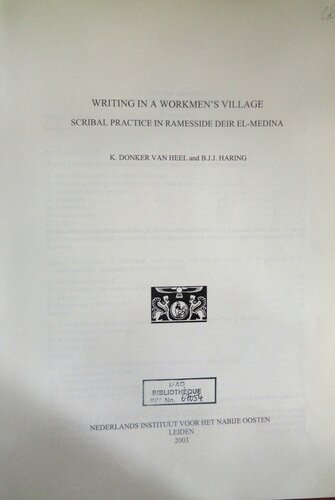 Writing in a Workmen's Village: Scribal Practice in Ramesside Deir El-Medina