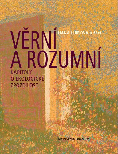 Věrní a rozumní: kapitoly o ekologické zpozdilosti
