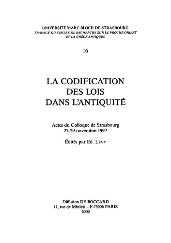 La codification des lois dans l'Antiquité: Actes du Colloque de Strasbourg 27-29 novembre 1997