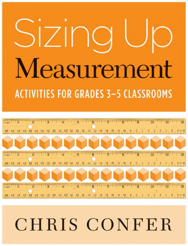 Sizing Up Measurement: Activities for Grades 3-5 Classrooms