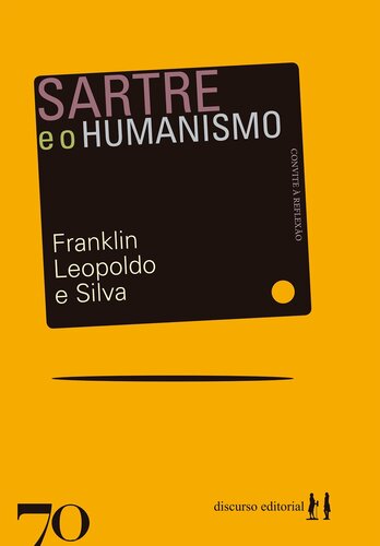 Sartre e o humanismo (Convite à reflexão)