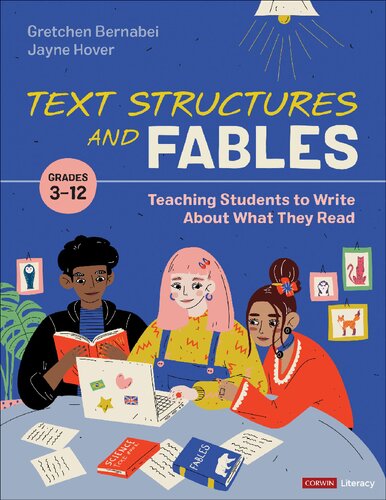 Text Structures and Fables: Teaching Students to Write About What They Read, Grades 3-12 (Corwin Literacy)