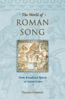 The World of Roman Song: From Ritualized Speech to Social Order