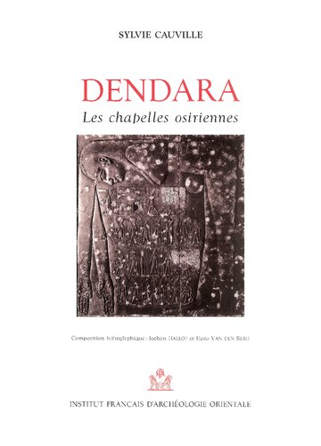 Dendara les Chapelles Osiriennes 3 Volumes