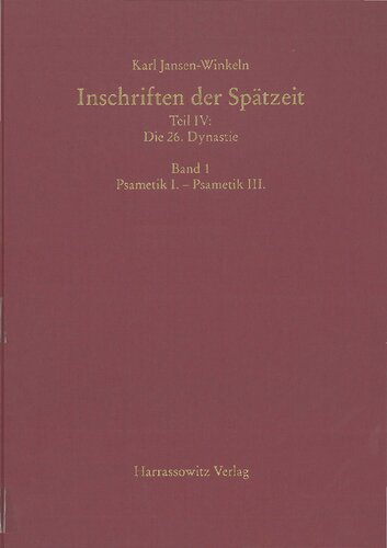 Inschriften der Spätzeit Teil IV: Die 26. Dynastie: Band 1: Psametik I.- Psametik III., Band 2: Gottesgemahlinnen / 26. Dynastie Insgesamt