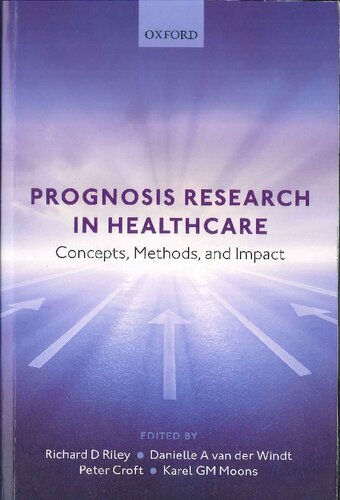 Prognosis Research in Healthcare: Concepts, Methods, and Impact