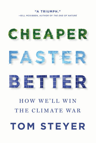 Cheaper, Faster, Better How We'll Win the Climate War