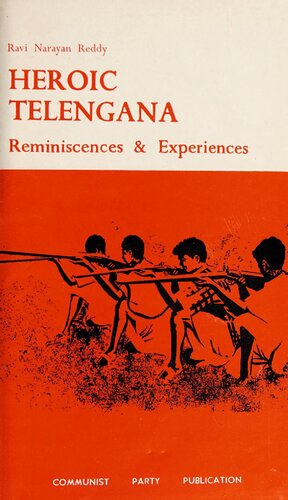 Heroic Telangana  Reminiscences & Experiences