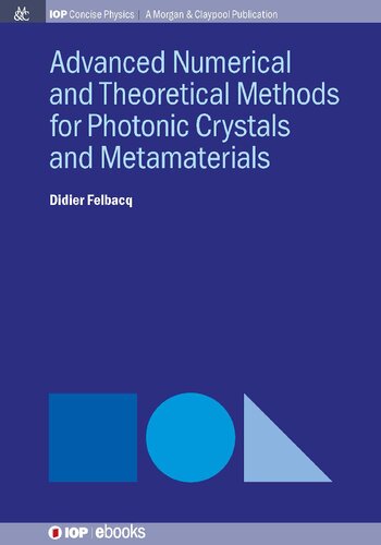 Advanced numerical and theoretical methods for photonic crystals and metamaterials
