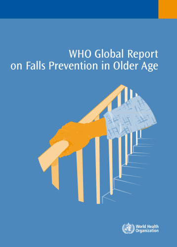 WHO Global Report on Falls Prevention in Older Age