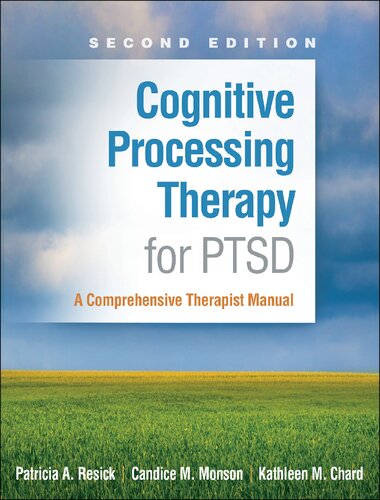 Cognitive Processing Therapy for PTSD: A Comprehensive Therapist Manual