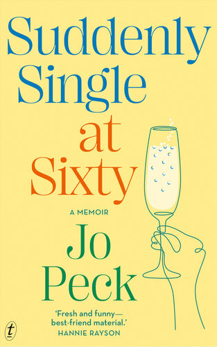 Suddenly Single at Sixty: A Memoir