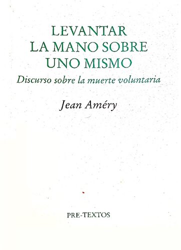 Levantar la mano sobre uno mismo. Discurso sobre la muerte voluntaria