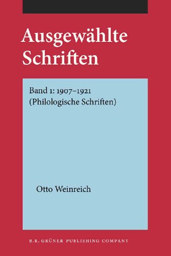 Ausgewählte Schriften: Band 1: 1907–1921 (Philologische Schriften)