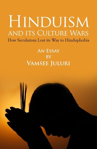 Hinduism and Its Culture Wars: How Secularism Lost its Way to Hinduphobia