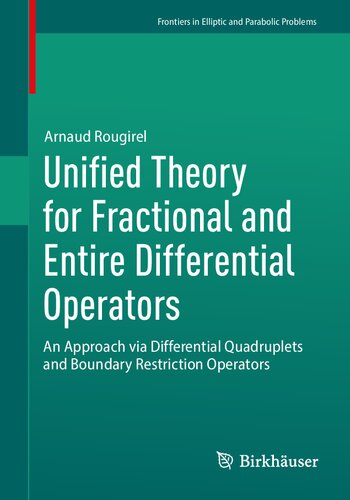 Unified Theory for Fractional and Entire Differential Operators