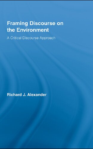 Framing Discourse on the Environment: A Critical Discourse Approach